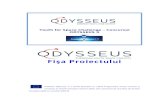 Pentru - ODYSSEUS II · Web viewPentru a prezenta un rezumat şi pentru a sublinia aspectele cheie ale proiectului dumneavoastră în cadrul Concursului Odysseus II, este recomandabil