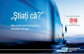 „Ştiați că?” - IRU · Camioanele reprezintă coloana vertebrală a economiei europene, legătura între producători, afaceri şi consumatori. Orice obiect de pe raftul unui