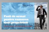 olimob.roolimob.ro/wp-content/uploads/2017/04/Pasi-de-urmat... · 2017-04-06 · > Acordul bancii de vanzare in cazul in care exista o ipoteca asupra imobilului. > Certificat energetic.