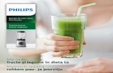 Mai multe fructe şi legume în dieta ta - Philips · 2018-09-03 · Iaurt 300ml Legume Salată Iceberg 200g Castravete 1 buc. Fructe Măr verde (fără cotor) 2 buc. Topping Mentă