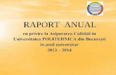 RAPORT ANUAL - Universitatea Politehnica din Bucuresti · • Elaborarea Raportului anual de audit intern de către fiecare departament al facultăţii care conţine: Raportul anual