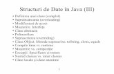 Structuri de Date în Java (III)vega.unitbv.ro/~galmeanu/java/suport/curs-3/doc/java-curs-3.pdfStructuri de Date în Java (III) Definirea unei clase (complet) Supraîncărcarea (overloading)