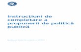 Instrucțiuni de...ale PPP. Propunerile de politici publice în forma lor adoptată de Guvern vor fi publicate în mod obligatoriu pe paginile de internet ale inițiatorilor, în cadrul