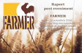 Raport post eveniment FARMER - moldexpo.md · Prezintă realizările celor mai bune gospodării de fermieri și întreprinderiagricole din Moldova. Oferă posibilitatea de a semna