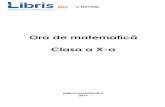 Ora de matematica - Clasa 10 de... · Petre Nächilä Ora de matematicä Clasa a X-a Editura NOMINATRIX 2019 Libris Respect pentru oameni cärti
