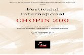 CHOPIN 200 - UCMR · fineţea franceză şi romantismul profund german”. Heinrich Heine Polonia a dăruit omenirii pe unul dintre cei mai mari compozitori ai veacului al XIX-lea