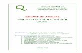 RAPORT DE ANALIZĂ - ARACISRaport de analiză privind evaluarea externă și internă a calității activităț ii ARACIS Agenția Română de Asigurare a Calității în Învățământul