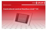 Danfoss Link™ CC Central Controller · 2019-11-06 · 3 .3 . Modul şi momentul de utilizare a unităţilor de amplificare Care este scopul unei unităţi de amplificare? O unitate