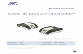 Gama de produse DreamStar™51.15.206.121/files/sefam/documents/Manuels/DreamStar/... · 2017-10-20 · 7 Port pentru bateria externa Permite aparatului sa fie alimentat de la o baterie