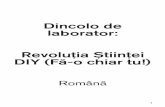 Dincolo de laborator: Revoluția Științei DIY (Fă-o chiar tu!)csik.sapientia.ro/data/SPKS_TranslationBooklet_FullText_ro.pdfDe la oameni care își construiesc dispozitivele medicale