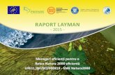RAPORT LAYMAN - Eme Natura 2000 · 3 Cuvânt înainte Câtă frunză şi iarbă în arii protejate, tot atâtea moduri de a scrie şi implementa un proiect. Pentru noi, ProPark –