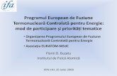 Programul European de Fuziune Termonucleară Controlată ...Magnetic confinement fusion research - a single European research programme coordinated by the EC, aimed at demonstrating