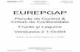 EUREPGAP - ACSA · Este esenţial ca toate organizaţiile implicate în lanţul producerii produselor alimentare să accepte porţiunea lor de sarcini şi responsabilităţi, pentru
