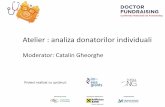 Atelier : analiza donatorilor individualiarcromania.ro/content/images/stories/Tendinte_2016...Motivatii Mila 51 Pentru ca pot 52 Contribui la schimbare 39 A fost o urgenta 18 Beneﬁciar