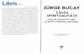Calea spiritualitatii - Jorge Bucay - Libris.ro spiritualitatii - Jorge Bucay.pdf · ilt e= ffi5 qR tYE C) €,d o (! (r. BH x?-c&.a ,7 os& 9ii (.) I "CJ (!-L ts-,33 zf, (rE o? q,