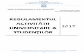 ACTIVITĂŢII UNIVERSITARE A 2017 · 2017-04-23 · ID - forma de Învăţământ la Distanţă. Capitolul 2. Calitatea de student Art. 4 (1) Candidatul admis la unul din programele