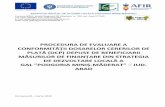 PROCEDURA DE EVALUARE A - GAL Podgoria Minis-Maderat · 2018-10-30 · Versiunea 01 - martie 2018 . ... la ultima cerere de plată )– disponibl pe link: . Pentru toate etapele de