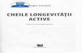 Cheile longevitatii activecdn4.libris.ro/userdocspdf/756/Cheile longevitatii active - Roger Castell.pdfCu prins lntrodurcre Partea I Putem si prelungim viafa gi si reducem, astfel,