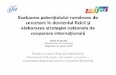 Evaluarea potenţialului românesc de cercetare în domeniul ...• OM2: Realizarea unui algoritm de evaluare a potenţialului direcţiilor de cercetare în fizică din România. •
