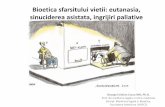 Bioetica sfarsitului vietii: eutanasia, sinuciderea …umfcdbioetica.ro/produse/33/26/06_sfarsitul vietii_2017.pdfsavarsita la cerere, este"Uciderea savarsita la cererea explicita,