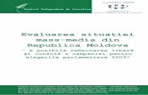 Evaluarea situaţieialegeliber.md/files/publicatii/studiu_evaluare _massmedia.pdf · Studiul are drept scop determinarea capacit ii mass-mediei moldoveneúti de a-úi îndeplini rolul