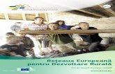 Reţeaua Europeană pentru Dezvoltare Rurală · 2013-03-27 · … a fost înfiinţată de Direcţia Generală Agricultură și Dezvoltare Rurală a Comisiei Europene în 2008, pentru
