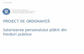 PROIECT DE ORDONANȚĂ - Ministerul Muncii...Context și obiective Cadrul general 1. Probleme și disfuncții multiple în sistemul de salarizare public, unele comune, altele specifice