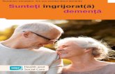 Romanian translation: Are you worried about dementia ... · de memorie pot fi provocate și de depresie, stres, efecte secundare la medicamente sau alte probleme de sănătate. Poate