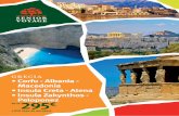 grecia - Senior Voyage Grecia 2014.pdf · Ruine antice, castele medievale veneţiene, oraşe încântătoare şi nenumarate plaje, le poţi avea doar pentru tine. Ziua 7. Saranda