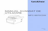 MANUAL AVANSAT DE UTILIZARE - Brother · Fişier PDF/ CD-ROM cu documentaţia/ în pachet Ghidul utilizatorului de software Urmaţi aceste instruc ţiuni pentru imprimare, scanare,