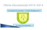 Colegiul Economic “Virgil Madgearu”109.99.165.6/documente/Oferta_educationala_Virgil_Madgearu_2013-2014.pdf · Colegiul Economic “Virgil Madgearu” dispune de o bază materială