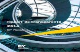 Raport de transparenţă - EY Romania · Raport de transparenă 2014 — EY România 5 Organizarea la nivel de re }ea EY este lider global în domeniul serviciilor de audit, fiscalitate,