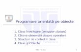 2. Câteva observaţii despre operatori 3. Structuri de ...users.utcluj.ro/~igiosan/Resources/POO/Curs/POO02.pdf · OOP2 - T.U. Cluj 4 Clase învelitoare Unboxing (despachetare):
