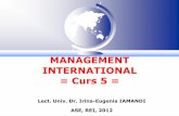 MANAGEMENT INTERNATIONAL = Curs 5 MI/MI 2013/06 Organizarea_2012-2013.pdf · STRUCTURA ORGANIZATORICA (SO) = modelul formal conceput pentru a asigura diviziunea muncii si repartizarea