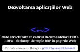 Dezvoltarea aplicațiilor Webbusaco/teach/courses/... · ga .ro / ~ co Dezvoltarea aplicațiilorWeb date structurate în cadrul documentelor HTML RDFa –declarații de triple în