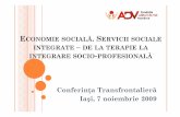 ECONOMIE SOCIALĂ ERVICII SOCIALE INTEGRATE DE LA … · 2015-12-08 · ECONOMIE SOCIALĂ OBIECTIVE: • Scopul programelor de terapie ocupaŃională este identificarea potenŃialului