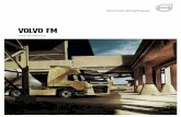 Volvo FM Product guide Euro6 RO-RO...autocamion în care veţi găsi numeroase caracteristici inovatoare despre care credem că vă vor schimba viaţa, precum transmisia I-Shift cu