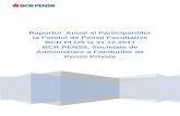 Raportul Anual al Participantilor la Fondul de Pensii ... · de 29.05.2007 si este inscris in Registrul CSSPP cu codul FP3-1048. ... economia Romaniei (in urcare de la 25.8% in 2010),