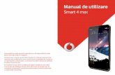 Smart 4 max - Vodafone...1.10 Gestionarea aplicašiilor 9 1.11 Gestionarea ecranului principal 9 1.12 Gestionarea folderelor 10 ... deschide glisând bara de stare în jos cu două