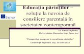 Educaţia părinţilor – soluţie la nevoia de consiliere ...cjrae-iasi.ro/userfiles/10 iunie 2016.pdfcopii sau a fi capabili să relaţioneze cu şcoala, a-şi dezvolta competenţe