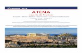CIRCUITE 2019 ATENA - Fortuna Business Travel · 2018-07-17 · Capitala Greciei, Atena, a cunoscut o evolutie glorioasa in antichitate, fiind locuita inca din Epoca Bronzului. Haideti