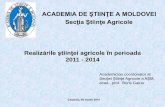 ACADEMIA DE ŞTIINŢE A MOLDOVEI Secţia Ştiinţe Agricole · 2015-03-05 · ACADEMIA DE ŞTIINŢE A MOLDOVEI Secţia Ştiinţe Agricole Academician coordonator al Secţiei Ştiinţe
