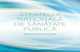STRATEGIA NAȚIONALĂ DE SĂNĂTATE PUBLICĂansp.md/wp-content/uploads/2014/07/strategia-HG1032RO.pdfotrăvirile şi alte consecinţe ale cauzelor externe (7,8%) şi pe locul cinci