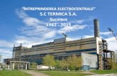 ÎNTREPRINDEREA ELETROENTRALE S.C TERMICA S.A. Suceava … in constructie.pdf · - Livrarea energiei electrice în Sistemul Energetic Naţional - Producerea, transportul şi distribuţia