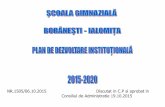 NR.1505/06.10.2015 Discutat in C.P si aprobat in Consiliul de … · 2016-09-14 · concentrarea tuturor domeniilor funcţionale ale managementului ( curriculum, resurse umane, resurse