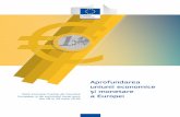 Aprofundarea uniunii economice și monetare a Europei · 2018-06-28 · Aprofundarea uniunii economice și monetare a Europei 3 1. O EXPERIENȚĂ DOVEDITĂ S-au luat deja măsuri