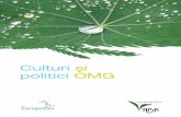 Culturi politici OMG - EuropaBio · 2017-07-05 · solului, mai puține tratamente cu îngrășăminte, o gestionare mai ușoară a culturii, iar toate acestea mi-au adus un profit