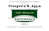 PROIECT SuperLigafrr.ro/wp-content/uploads/2015/01/1.-MANUAL-SUPERLIGA-2015-final.pdf · Acordul de participare trebuie semnat si stampliat de fiecare club pana la data de 13 martie