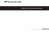 Măsuri de siguranţă generale - Daikin...Dacă este cazul. Consultaţi manualul de instalare sau ghidul de referinţă al instalatorului pentru aplicaţia dvs. pentru detalii suplimentare.