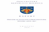PRIVIND ACTIVITATEA PROCURATURII PENTRU ANUL 2017procuratura.md/file/2018-03-12_Raportul Procurorului General 2017.pdf · de coroborare a cadrului normativ instituțional la cadrul